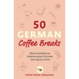 50 German Coffee Breaks