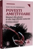 Povesti ametitoare. Bauturi din plante si alte ingrediente naturale, Universul Juridic