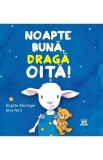 Noapte buna, draga oita! - Brigitte Weninger