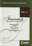 Informatică. Manual pentru clasa a XI-a - Paperback brosat - Corina Achinca, Monica Tătăr&acirc;m, Corneliu Năstase - Corint, Clasa 11, Informatica