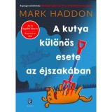 A kutya k&uuml;l&ouml;n&ouml;s esete az &eacute;jszak&aacute;ban - Mark Haddon