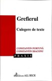 GREFIERUL. CULEGERE DE TEXTE-CONSTANTIN FURTUNA, CONSTANTIN DIACONU-359670