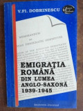 Emigratia romana din lumea anglo-saxona 1939- 1945- V. Fl. Dobrinescu