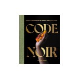 Code Noir: Afro-Caribbean Stories and Recipes