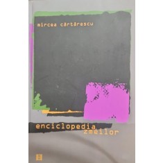 ENCICLOPEDIA ZMEILOR - MIRCEA CARTARESCU