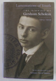 LAMENTATION OF YOUTH , THE DIARIES OF GERSHOM SCHOLEM , 1913- 1919 , edited by ANTHONY DAVID SKINNER , 2007