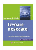 Izvoare nesecate - Paperback brosat - Anthony de Mello - Mix