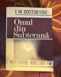 Omul din subterana / F. M. Dostoievski