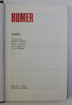 ILIADA de HOMER , TRADUCERE DE GEORGE MURNU , 1985 foto