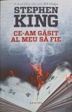 Ce-am gasit al meu sa fie - Stephen King - Nemira - 2017 - Carte SF Beletristica - Romana - Paperback