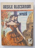 VASILE ALECSANDRI , PROZA , COLECTIA ' MARI SCRIITORI ROMANI ' , 1983