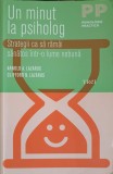 UN MINUT LA PSIHOLOG. STRATEGII CA SA RAMAI SANATOS INTR-O LUME NEBUNA-ARNOLD A. LAZARUS, CLIFFORD N. LAZAR-356350