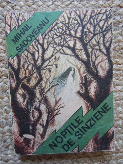 MIHAIL SADOVEANU - NOPTILE DE SANZIENE