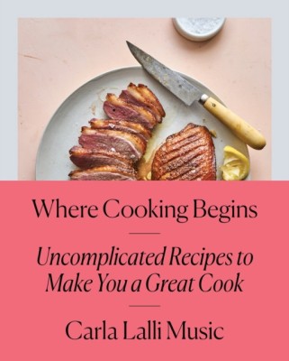 Where Cooking Begins: Uncomplicated Recipes to Make You a Great Cook foto