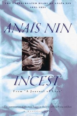 Incest: From &amp;quot;&amp;quot;A Journal of Love&amp;quot;&amp;quot; -The Unexpurgated Diary of Anais Nin (1932-1934) foto
