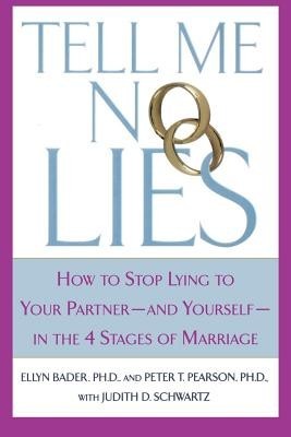 Tell Me No Lies: How to Stop Lying to Your Partner-And Yourself-In the 4 Stages of Marriage foto