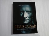 IULIUS CAESAR DICTATORUL DEMOCRAT - LUCIANO CANFORA