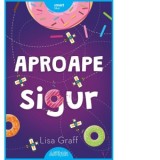 Aproape sigur - Lisa Graff, Tatiana Dragomir