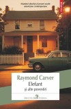 Carte Elefant si alte povestiri Raymond Carver Polirom Fictiune Americana Paperback Brosat