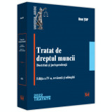 Cumpara ieftin Tratat de dreptul muncii. Doctrina si jurisprudenta. Editia a IV-a, revazuta si adaugita 2022 - Dan Top