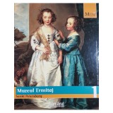 Kristina Deutsch (red.) - Muzeul Ermitaj - Marile muzee ale lumii, vol. 1 (Editia: 2010)