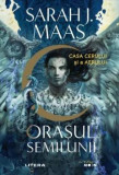 Orasul Semilunii. Casa Cerului si a Aerului, SARAH J. MAAS