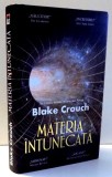 MATERIA INTUNECATA de BLAKE CROUCH , 2016