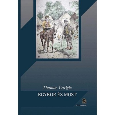Egykor &amp;eacute;s most - Thomas Carlyle foto