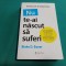 NU TE-AI NĂSCUT SĂ SUFERI / BLAKE D. BAUER / 2019 * L