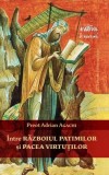Intre Razboiul Patimilor si Pacea Virtutilor Adrian Agachi Carti Religioase Brosata Cuvantul Vietii