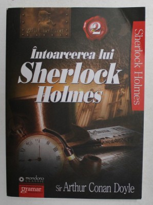 INTOARCEREA LUI SHERLOCK HOLMES , VOLUMUL II de SIR ARTHUR CONAN DOYLE , 2012 foto