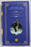 CITADELA de ANTOINE DE SAINT - EXUPERY , 2013