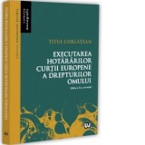 Executarea hotararilor Curtii Europene a Drepturilor Omului. Editia a II-a, revizuita - Titus Corlatean