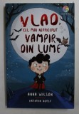 VLAD CEL MAI NEPRICEPUT VAMPIR DIN LUME de ANNA WILSON , ilustratii de KATHRIN OURST , 2019