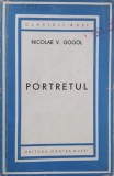 Carte de anticariat Portretul - Nicolae V. Gogol (autograf Miron Constantinescu)