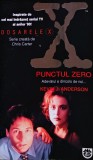 Cumpara ieftin Dosarele X. Punctul zero - 1996 - Franciska Dumitru (XE398)