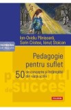 Pedagogie pentru suflet - Ion-Ovidiu Panisoara, Sorin Cristea, Ionut Stoican