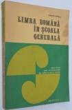 Limba Romana in scoala generala, sistem de predare si metodologie - 1978