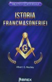 Istoria Francmasoneriei - Albert Mackey (2022) Librex Publishing. Carte brosata, 376 pag. Ezoterism, Spiritualitate, Paranormal