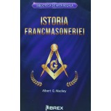 Istoria francmasoneriei - 2022 - Albert Mackey (G260)