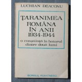 Luchian Deaconu - Țărănimea rom&acirc;nă &icirc;n anii 1934-1944 (o conștiință la hotarul..)