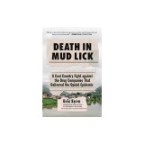 Death in Mud Lick: A Coal Country Fight Against the Drug Companies That Delivered the Opioid Epidemic