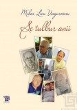 Se tulbur anii. Antologie aniversară - Paperback brosat - Mihai-Licu Ungureanu - Paideia