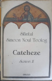 CATEHEZE. SCRIERI II-SFANTUL SIMEON NOUL TEOLOG