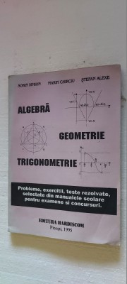 ALGEBRA GEOMETRIE TRIGONOMETRIE PROBLEME EXERCITII TESTE REZOLVATE SIMION ALEXE foto