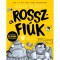 A rosszfi&uacute;k 5. r&eacute;sz - Intergalaktikus balh&eacute; - Aaron Blabey