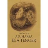 A juharfa &eacute;s a tenger - T&ouml;r&ouml;k Csaba