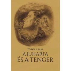 A juharfa &eacute;s a tenger - T&ouml;r&ouml;k Csaba