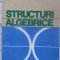 STRUCTURI ALGEBRICE-A. DRAGOMIR, P. DRAGOMIR