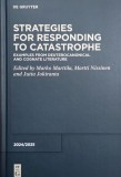 Strategies for Responding to Catastrophe. Examples from Deuterocanonical and Cognate Literature. Edited by Marko Marttila, Martti Nissinen and Jutta J